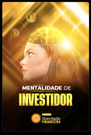 Módulo 2 — Mentalidade de Investidor